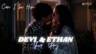 Devi and Ethan Can I be him~their story.