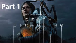 DEATH STRANDING Walkthrough Part 1 [PS4 PRO -1080P] - No Commentary Gameplay
