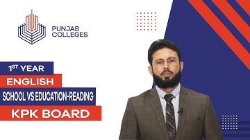 PGC Lectures-Inter Part 1-KPK Board-English - School VS Education-Reading
