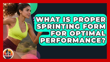 What Is Proper Sprinting Form for Optimal Performance? - All Sorts Of Running