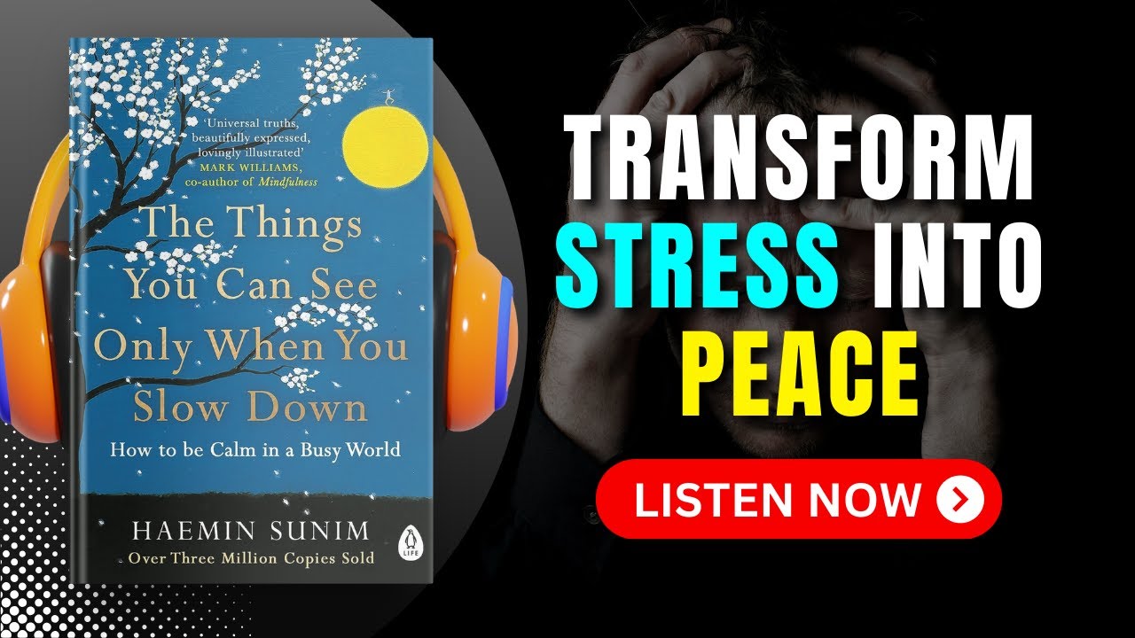 The Things You Can See Only When You Slow Down by Haemin Sunim