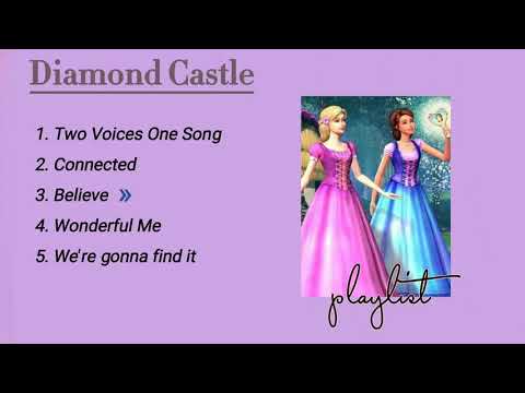 𝓓𝓲𝒶𝓶𝓸𝓷𝓭 𝓒𝓪𝓼𝓽𝓵𝓮 𝓢𝓸𝓷𝓰 𝓟𝓵𝓪𝔂𝓵𝓲𝓼𝓽 // Barbie and The Diamond Castle Song Playlist