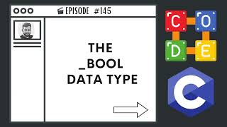 The Bool Data Type | Ep. 145 | C Programming Language