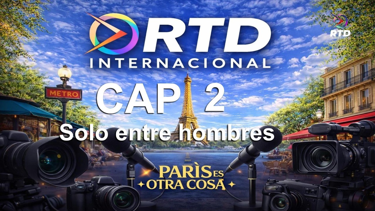 HOY SOLO ENTRE HOMBRES . PARIS ES OTRA COSA Cpt1/RTDINTERNACIONAL