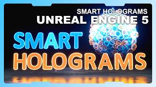 Smart Holograms for Unreal Engine 5