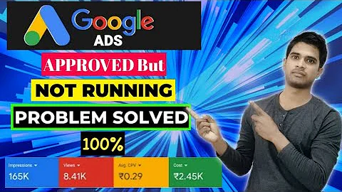 Google Ads APPROVED But Not Running Problem Solved 2022 | Fix Google Ads Disapproved | 100% Solved