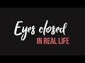 In Real Life - Eyes Closed (Lyrics)