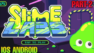 SLIME LABORATORY 2 EARLY ACCESS IOS ANDROID TRENDING ARCADE GAMEPLAY 2021 PART-1 BOSS FIGHT LEVEL