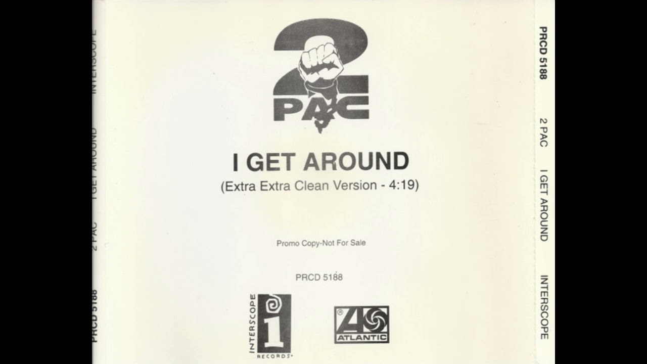 2Pac – I Get Around (Extra Extra Clean Version) Lyrics | Genius Lyrics