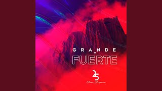 Grande Y Fuerte (Version Argentina)