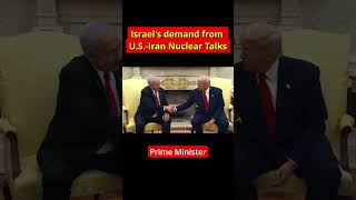 Israel's demand from US Iran Nuclear Talks