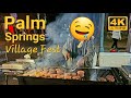 4k  palm springs village fest  walking tour  street fair  california 2022