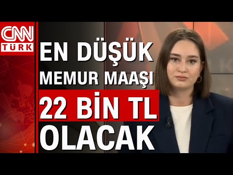 En düşük memur maaşı 22 bin TL olacak