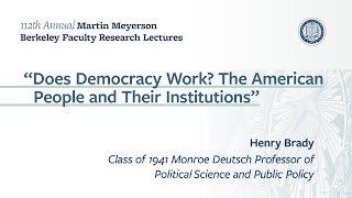 Martin Meyerson Berkeley Faculty Research Lecture: Henry Brady