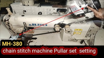 How to setting Racing puller set adjusting -Right way -chain stitch Machine-MH-380