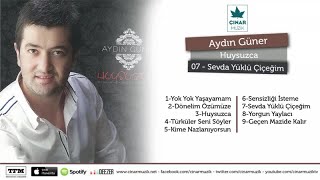 Aydın Güner - Sevda Yüklü Çiçeğim Resimi