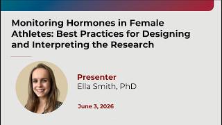 Female Athlete Research Forum | Monitoring Hormones in Female Athletes with Dr. Ella Smith