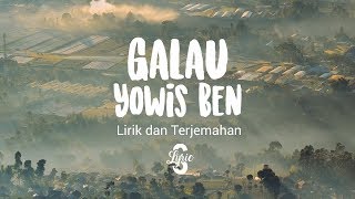 Lyric/lirik Galau - Yowis Ben Terjemahan