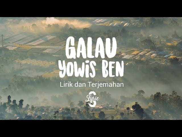 Lyric/lirik Galau - Yowis Ben Terjemahan class=