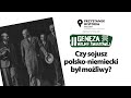 👉 Czy sojusz polsko-niemiecki był możliwy❓ – cykl Geneza II wojny światowej [DYSKUSJA ONLINE]