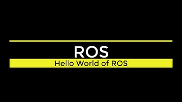 ROS - Hello World of ROS