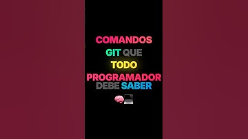 Comandos de Git que todo Desarrollador debe saber 👨‍💻🧠 #git #web #developer