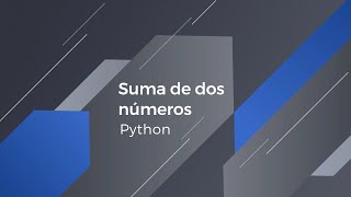 Suma de dos números | Python | Ejercicio 1 de LeetCode Net Worth