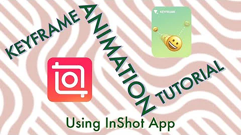 How to Use Keyframe Animations in InShot Video Editor (Android & iOS)