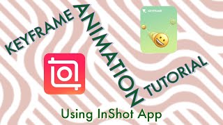 How to Use Keyframe Animations in InShot Video Editor (Android & iOS)