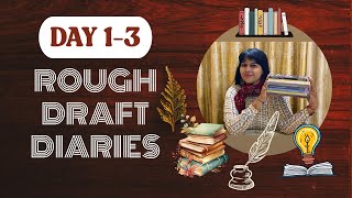 Rough Draft Diaries - Day 1-3 | Rough Draft Challenge April 2025 #roughdraftchallenge
