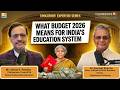 What Budget 2026 Means for India’s Education Ecosystem