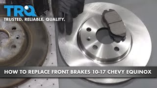 How to Replace Front Brakes 1017 Chevy Equinox