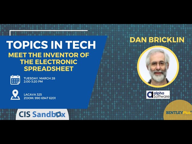 SPECIAL: Dan Bricklin Topics in Tech Spring 2023