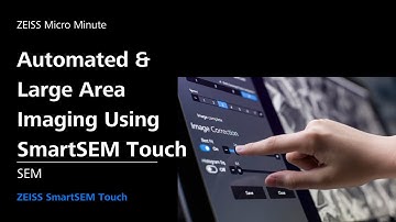 Automated  & Large Area Imaging Using SmartSEM Touch | C-SEM & FESEM | ZMCC Live Demo | Episode 19