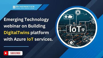 Emerging Technology webinar on Building DigitalTwins platform with Azure IoT services.