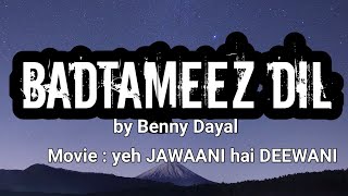 badtameez dil lyrics #bennydayal #ranvirkapur #bollywood #popular #trending #hindisong #lyrics
