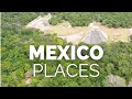 10 Best Places to Visit in Mexico - Travel Video