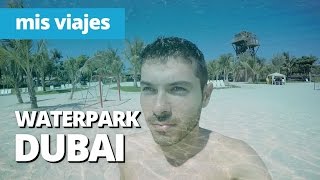 El parque acuático de la Palmera Jumeirah | DUBAI