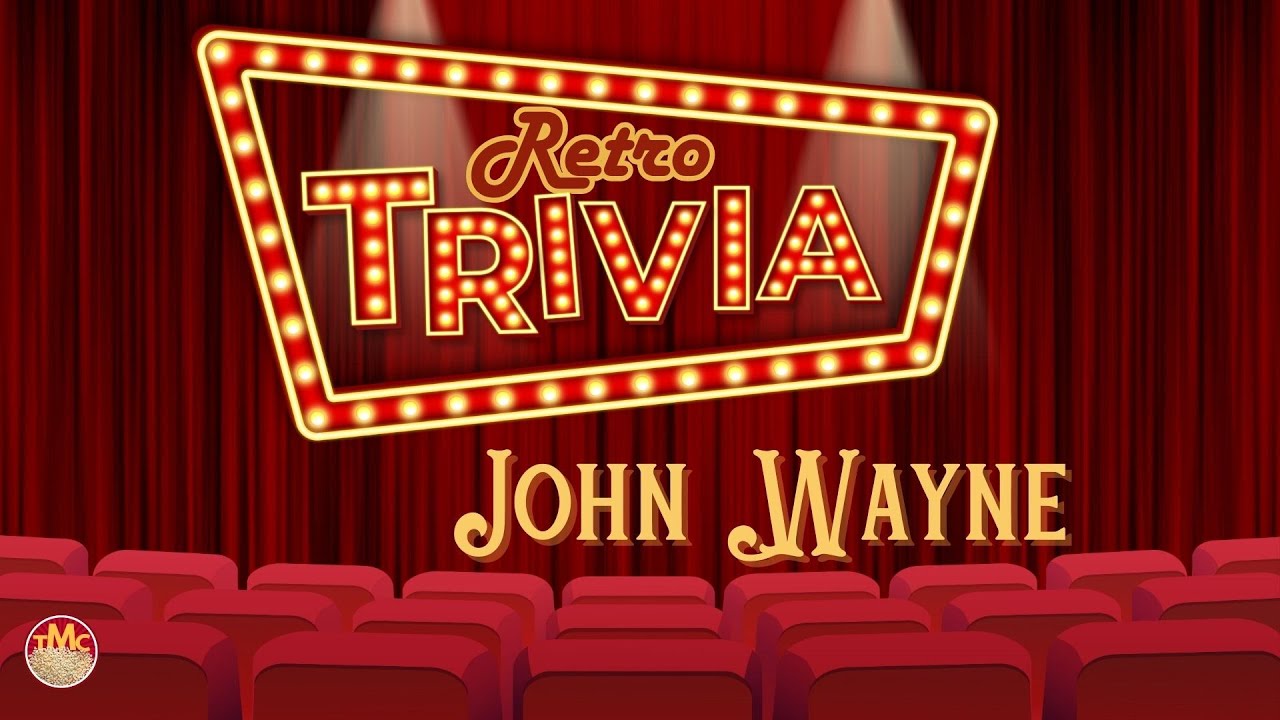 Yeehaw! John Wayne Retro Trivia: How Well Do You Know the Classics?