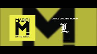 MAGIC! - Little Girl Big World (Lyrical Video)