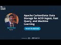 Apache CarbonData: Data Storage for ACID Ingest, Fast Query, and Machine Learning - Huawei