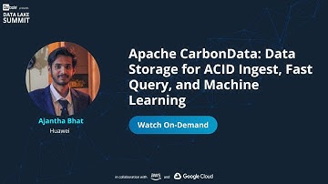 Apache CarbonData: Data Storage for ACID Ingest, Fast Query, and Machine Learning - Huawei