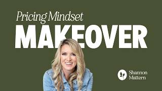 Welcome to Pricing Mindset Makeover - EP 000