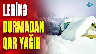 Lerikdə Qar Intensiv Şəkildə Yağır Şaxtalı Və Dumanlı Hava Şəraiti