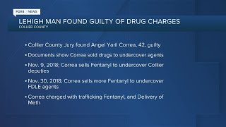 Lehigh Acres man found guilty of trafficking fentanyl, delivery of methamphetamine