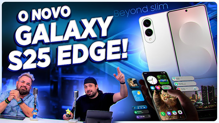 Esse é o NOVO GALAXY S25 EDGE: o MAIS FINO DE TODOS!