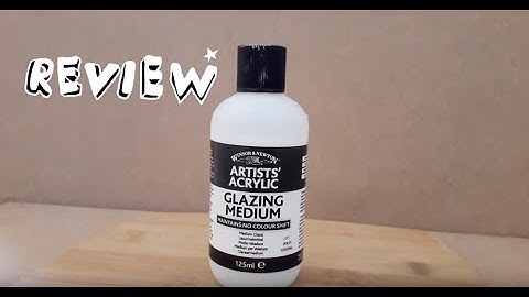 Winsor and Newton glazing medium review