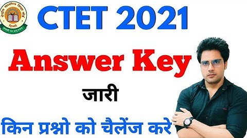 CTET 31 JAN 2021 Answer Key Released, Challenge Question