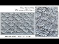 How to knit the diamond pattern  easy knitting stitch