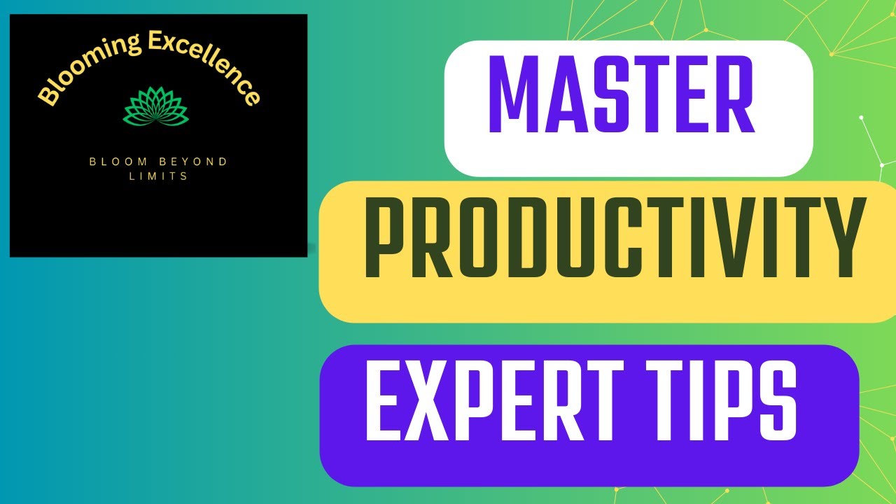 Master Productivity: Expert Tips and Effective Techniques